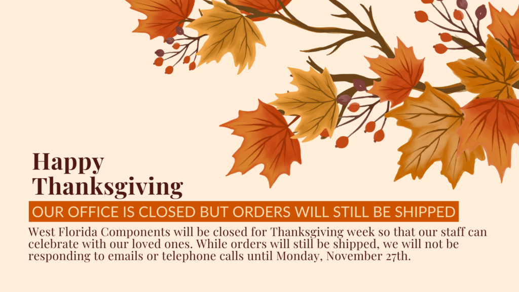 West Florida Components Thanksgiving week office hours